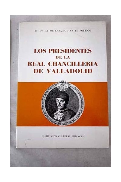 Los presidentes de la Real Chancillería de Valladolid